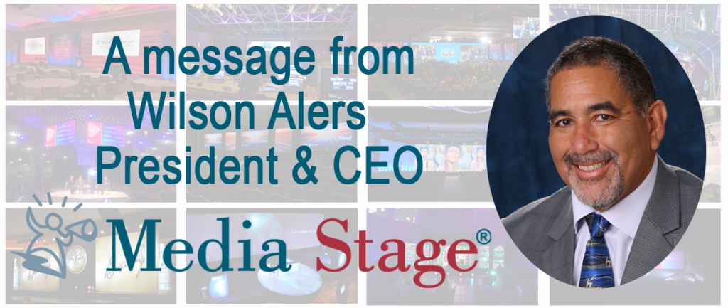 Banner with the text "A message from Wilson Alers President & CEO" shows the Media Stage Logo and the image of Wilson Alers